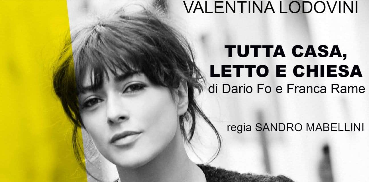 Valentina Lodovini in “Tutta Casa Letto e Chiesa” Venerdì 26 gennaio Valentina Lodovini in "Tutta casa, letto e chiesa" per Ventimiglia che spettacolo